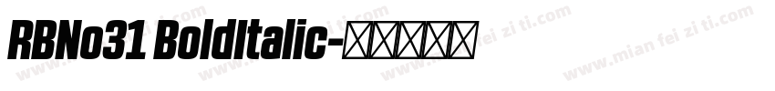 RBNo31 BoldItalic字体转换